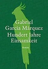 hundert-jahre-einsamkeit-gabriel-garcia-marquez-cover Cover Buch Hundert Jahre Einsamkeit